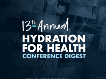 13th Annual HYDRATION FOR HEALTH conference digest